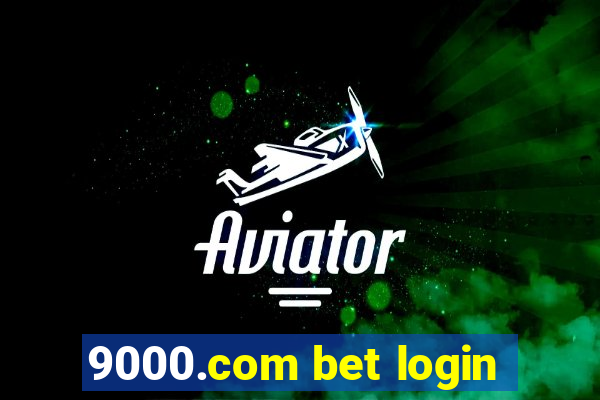 9000.com bet login